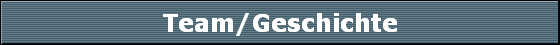 Team/Geschichte